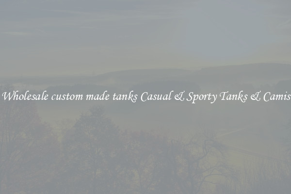 Wholesale custom made tanks Casual & Sporty Tanks & Camis