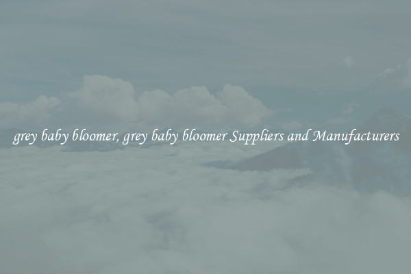 grey baby bloomer, grey baby bloomer Suppliers and Manufacturers