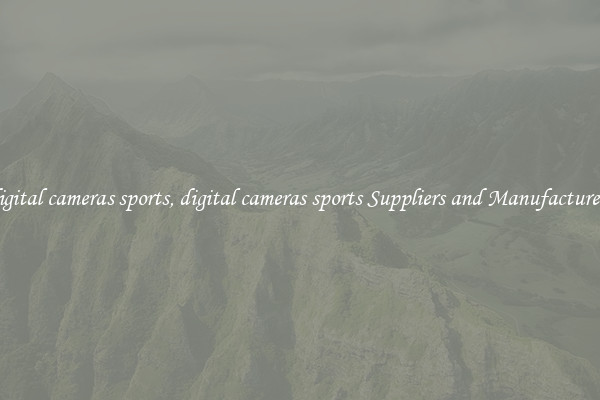 digital cameras sports, digital cameras sports Suppliers and Manufacturers