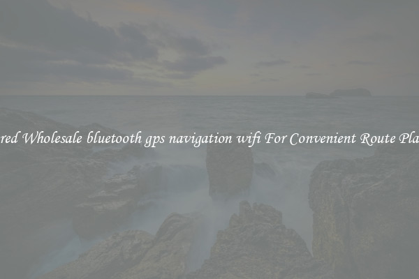 Featured Wholesale bluetooth gps navigation wifi For Convenient Route Planning 