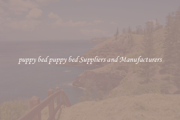 puppy bed puppy bed Suppliers and Manufacturers