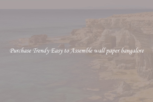 Purchase Trendy Easy to Assemble wall paper bangalore