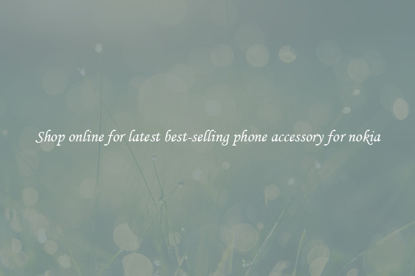 Shop online for latest best-selling phone accessory for nokia