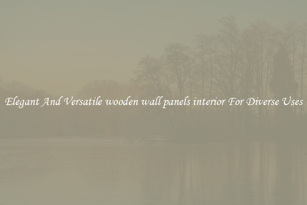 Elegant And Versatile wooden wall panels interior For Diverse Uses